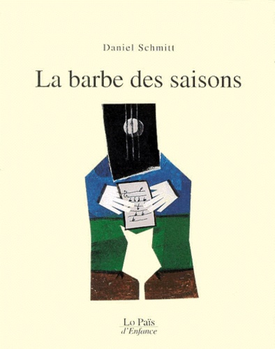 Daniel Schmitt - La barbe des saisons.