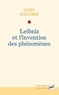 Daniel Schulthess - Leibniz et l'invention des phénomènes.