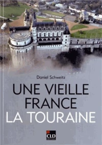 Une vieille France, la Touraine