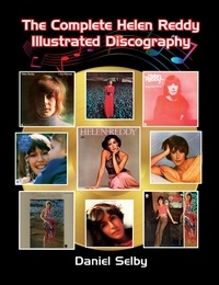  Daniel Selby - The Complete Helen Reddy Illustrated Discography.