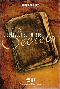 Daniel Sévigny - L'autoguérison et ses secrets.