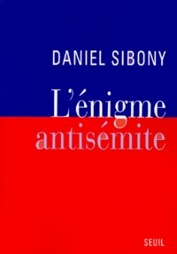 L'énigme antisémite