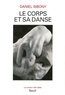 Daniel Sibony - Le corps et sa danse.