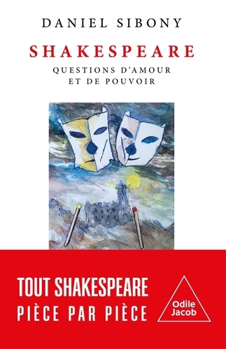 Shakespeare. Questions d'amour et de pouvoir