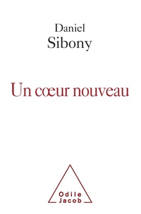 Daniel Sibony - Un coeur nouveau.