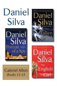 Daniel Silva - Daniel Silva's Gabriel Allon Collection, Books 11 - 13 - Portrait of a Spy, The Fallen Angel, and The English Girl.