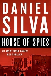 Daniel Silva - House of Spies - A Novel.