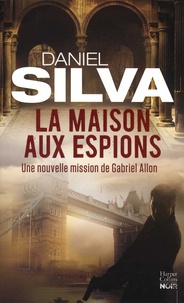Daniel Silva - La maison aux espions.