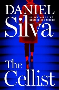 Daniel Silva - The Cellist - A Novel.