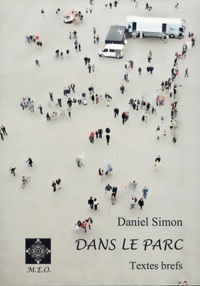 Daniel Simon - Dans le parc - Textes brefs.