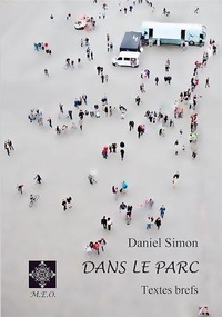 Daniel Simon - Dans le parc - Textes brefs.