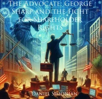 The Advocate: George Sharp and the Fight for Shareholder Rights