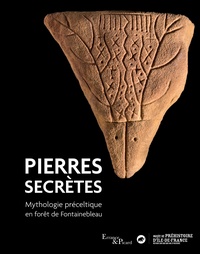 Daniel Simonin et Laurent Valois - Pierres secrètes - Mythologie préceltique en forêt de Fontainebleau.