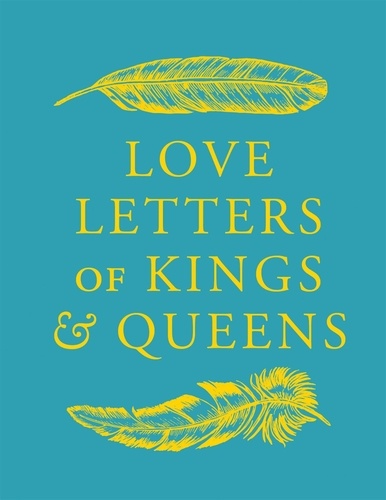 Daniel Smith - Love Letters of Kings and Queens.