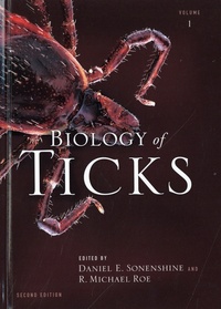 Daniel Sonenshine et R. Michael Roe - Biology of Ticks - Volume 1.