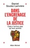 Daniel Soulez-Larivière - Dans l'engrenage de la justice.