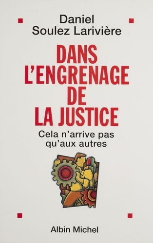 Dans l'engrenage de la justice