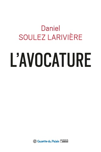 Daniel Soulez-Larivière - L'avocature.