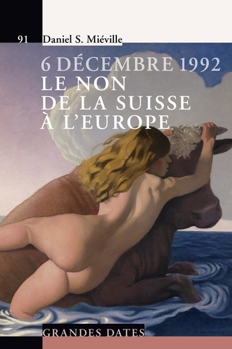 6 décembre 1992, le non de la Suisse à l'Europe