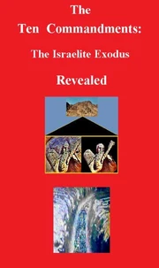The Ten Commandments: The Israelite Exodus Revealed