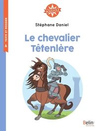 Le chevalier Têtenlère