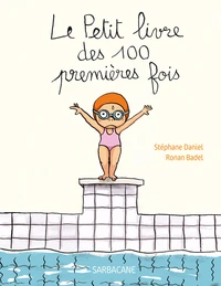 Le Petit livre des 100 premières fois
