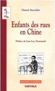 Daniel Stoecklin - Enfants des rues en Chine - Une exploration sociologique.