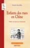 Daniel Stoecklin - Enfants des rues en Chine - Une exploration sociologique.