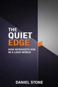 The Quiet Edge: How Introverts Win in a Loud World