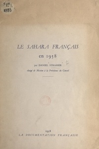 Daniel Strasser - Le Sahara français en 1958.