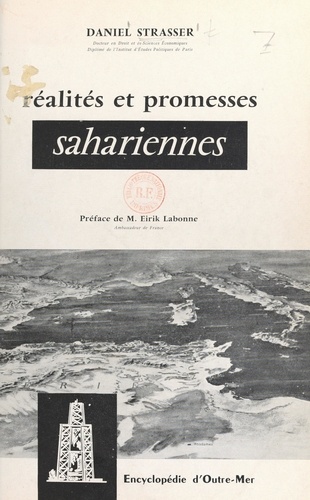 Réalités et promesses sahariennes. Aspects juridiques et économiques de la mise en valeur industrielle du Sahara français