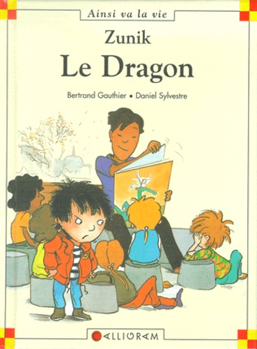 Daniel Sylvestre et Bertrand Gauthier - Zunik Tome 7 : Le Dragon.