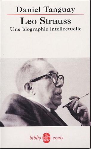 Daniel Tanguay - Léo Strauss - Une biographie intellectuelle.