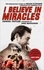 I Believe In Miracles. The Remarkable Story of Brian Clough's European Cup-winning Team