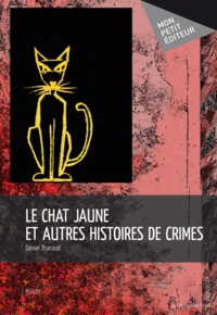 Daniel Tharaud - Le chat jaune.