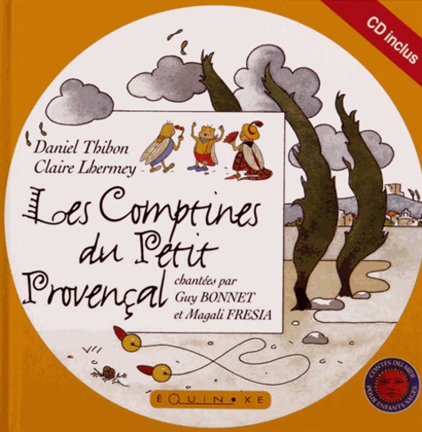 Daniel Thibon et Claire Lhermey - Les comptines du Petit Provençal. 1 CD audio