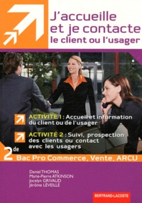 Jaccueille et je contacte le client ou lusager 2e Bac pro commerce, vente, ARCU - Activités 1 et 2.pdf