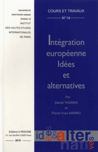 Daniel Thürer et Pierre-Yves Marro - Intégration européenne - Idées et alternatives.