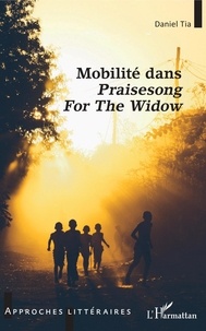 Daniel Tia - Mobilité dans Praisesong For The Widow.