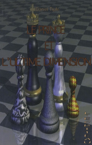 Le prince et l'ultime dimension Edition en gros caractères