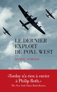 Daniel Torday - Le dernier exploit de Poxl West.
