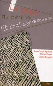 La CFDT au péril du libéral-syndicalisme