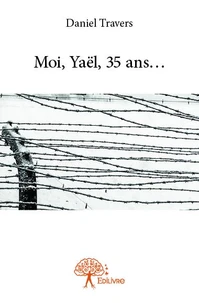 Moi, yaël, 35 ans…