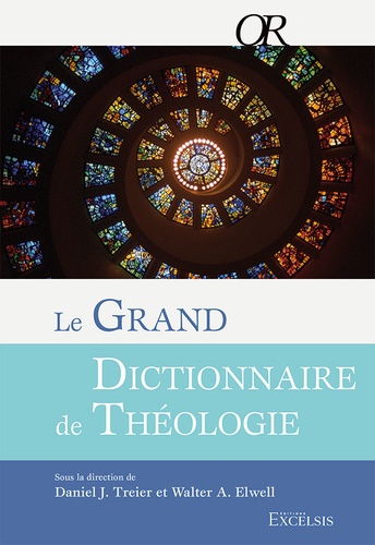 Daniel Treier et Walter Elwell - Le grand dictionnaire de théologie.