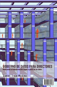 Gobierno de datos para directores. 2a. Edición.