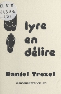 Daniel Trezel - Lyre en délire.