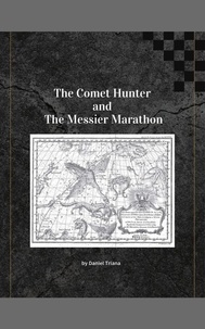  Daniel Triana - The Comet Hunter and The Messier Marathon.