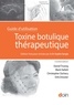 Daniel Truong et Mark Hallett - Toxine botulique thérapeutique - Guide d'utilisation.
