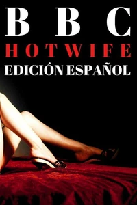 BBC Hotwife - Edición Español