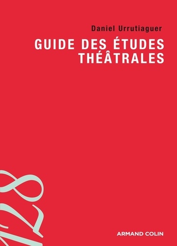 Guide des études théâtrales. Entre les logiques du marché et du service public
